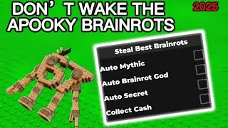[NO KEY] Don&rsquo;t Wake The Spooky Brainrots Script 2025 - Steal Best Brainrots, Auto Secret & More