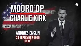MOORD OP CHARLIE KIRK - 21 SEPTEMBER 2025