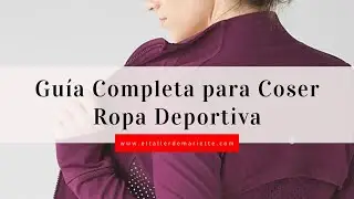 La Guía Completa para coser ROPA DEPORTIVA