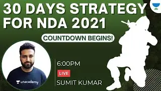 30 Days Strategy to crack NDA 2021 | How to revise for NDA 2021 in 30 days | Sumit Kumar