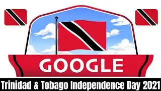 Trinidad & Tobago Independence Day 2021 - Happy Independence Day Trinidad and Tobago | Google Doodle