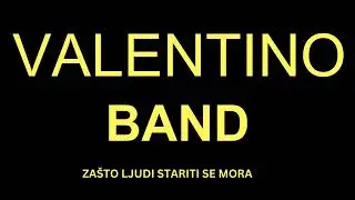 Valentino band- Za&scaron;to ljudi stariti se mora (COVER)