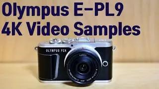 2022 Olympus PEN EPL9 4k video recording samples