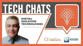 Digital Isolation Technologies | Tech Chats - ON Semiconductor and Mouser Electronics