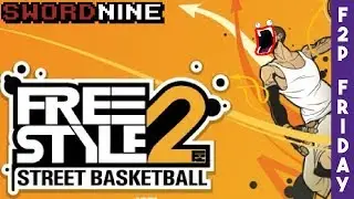 F2P Friday - FreeStyle 2 - SwordNine