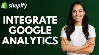 Как интегрировать Google Analytics в Shopify [КРАТКОЕ РУКОВОДСТВО]