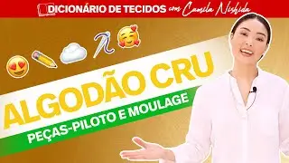 ALGOD&Atilde;O CRU: O TECIDO PARA FAZER PE&Ccedil;AS PILOTO E TELAS DE MOULAGE - CAMILA NISHIDA MAXIMUS TECIDOS