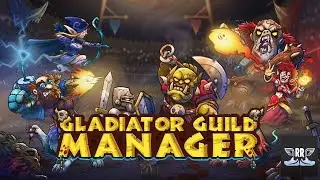Gladiator Guild Manager - Those who are about to die salute you!