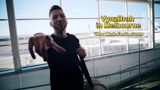 🐺 VynzBrah in Melbourne | Ultras Festival 2019 | Part 1