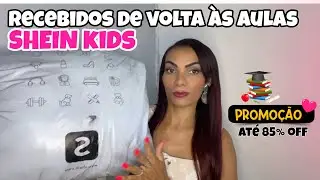 RECEBIDOS DE VOLTA ÀS AULAS COM A SHEIN KIDS📚|OFERTAS COM ATÉ 85% DE DESCONTO💳