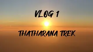 THATHARANA TREK | VLOG 1 | DRISHTIKON