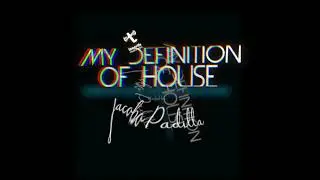 Jacobo Padilla Pres  My Definition Of House Podcast 03/2017