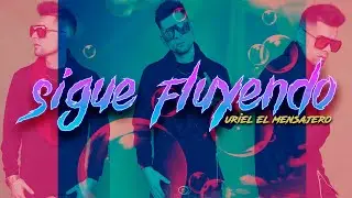 Sigue Fluyendo  - Uriel el mensajero  (video oficial - debmusic)