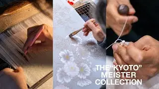 京の匠が生み出す、 伝統と革新のストーリー「THE KYOTO MEISTER COLLECTION　Promotional Movie」
