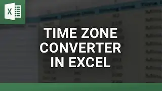 Time Zone Converter in Excel | Instantly Match Locations to Time Zones