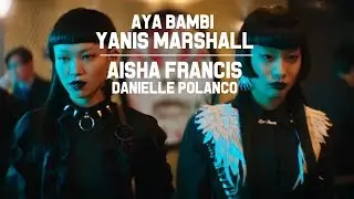 New Rules - Yanis Marshall/Danielle Polanco/Aisha Francis/Aya Bambi