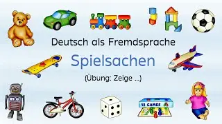 Deutsch lernen: Spielsachen (Lernvideo f&uuml;r DaF, Grundschule)