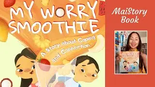 My Worry Smoothie by Dr. Cecily Sakai | An Interactive Read Aloud Book for Kids - Hawaii