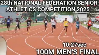 100M MEN'S FINAL // 28th NATIONAL FEDERATION SENIOR ATHLETICS COMPETITION 2025