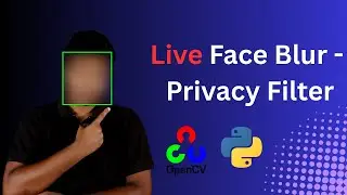 🎥 Live Face Blur | Privacy Filter Using OpenCV | Real-Time Face Detection & Blur Tutorial