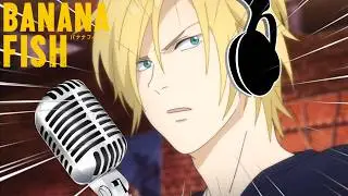 I Re-Dubbed Banana Fish with my Real, HUMAN Voice [#BananaFish]