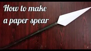 How to make a paper spear|DIY|