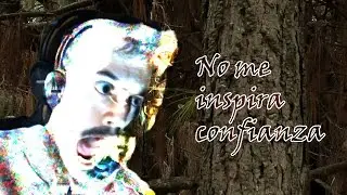 No me inspira confianza...