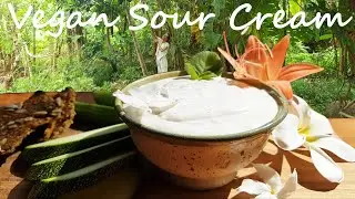 RAW VEGAN SOUR CREAM RECIPE