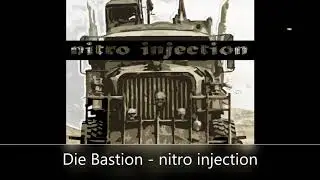 Die Bastion - nitro injection