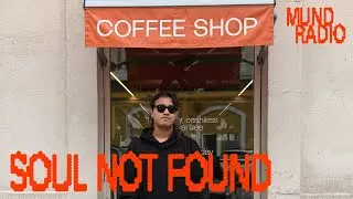 Soul Not Found | Mund Radio - House, Electro, Breaks