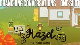 Branching Conversations - Hazel the Plant Witch [Let's Play]