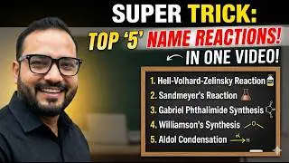 🔥Super Trick to Learn Top '5' Name Reactions | Organic Chemistry | Class 12 Chemistry | CBSE Board