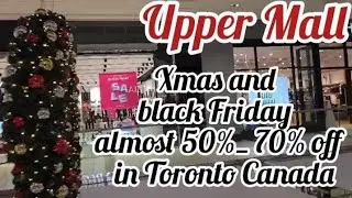 XMAS And black Friday sale at upper canada mall Toronto Ontario Canada 🇨🇦