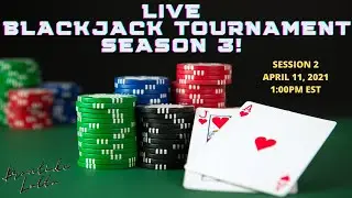 LIVE BLACKJACK TOURNAMENT SEASON 3 - EPISODE 2!! NEW SIDE BET OPTION!!