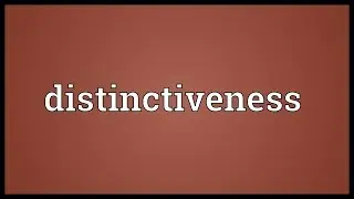 Distinctiveness Meaning