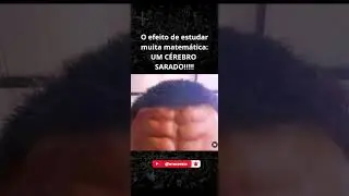 A matem&aacute;tica define o seu c&eacute;rebro 🧠 #fy #matematica #foryou #meme #youtubeedu