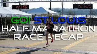 2022 GO! St. Louis Half Marathon Detailed Recap (V. 68)