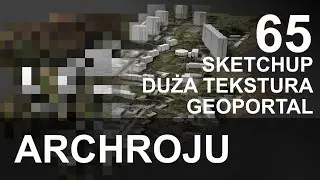 SketchUp - Duża tekstura z Geoportal - Tutorial 65