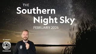 The Southern Night Sky - February 2026