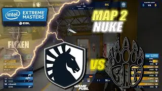 BIG vs Liquid - IEM Finals - Nuke - Full match CS:GO
