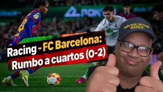 Racing 0-2 Barcelona: Lamine y Ferran meten a los culés en cuartos de Copa