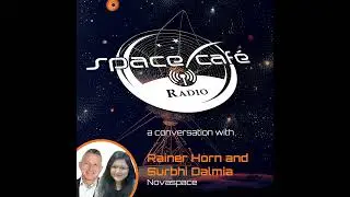Space Caf&eacute; Radio - The Indian Space Boom: Novaspace's Strategic Move with Surbhi Dalmia and Raine...