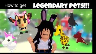 How to get LEGENDARY PETS in adopt me!