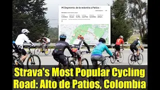 Самая популярная велосипедная дорога Стравы: Альто-де-Патиос, Колумбия