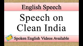 Speech on Clean India in English | Clean India speech in english | Best Speech on Clean India