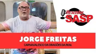 RESENHA SASP | EP 20 | JORGE FREITAS