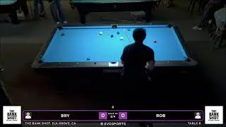 BRY vs ROB - THE BANK SHOT - TABLE 8 | EvoSports