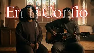 En Ti Confío — Groove & Soul que fortalece la fe cuando todo tiembla y el alma se cansa