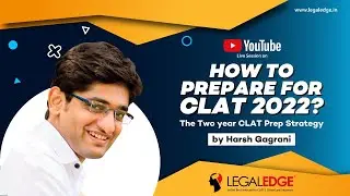 How to Prepare for CLAT 2022 by LegalEdge | CLAT 2022 Preparation