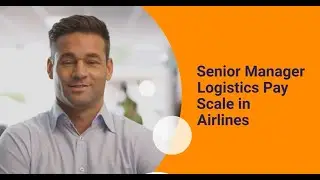 Senior Manager Logistics Pay Scale in Airlines